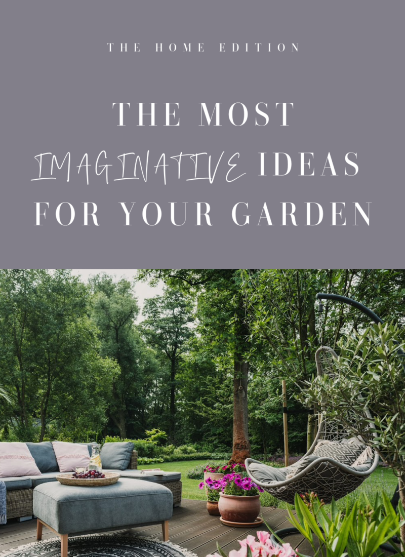 the most imaginative ideas for your garden